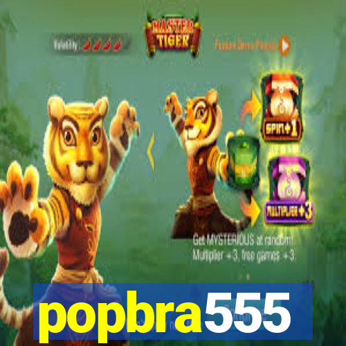 popbra555