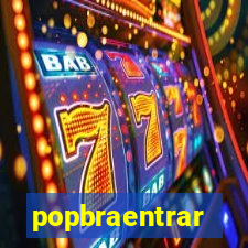 popbraentrar