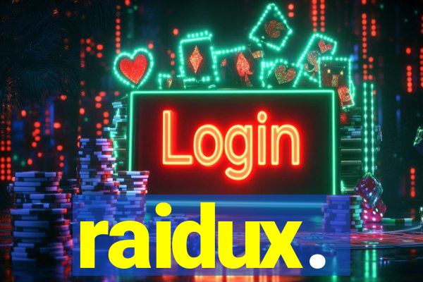 raidux.