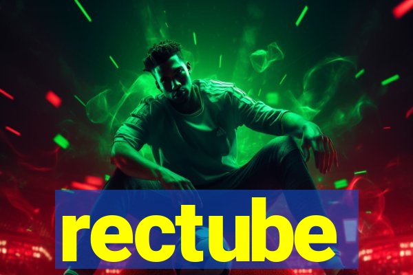 rectube