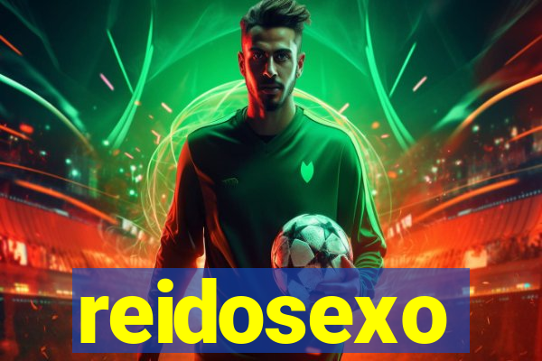 reidosexo