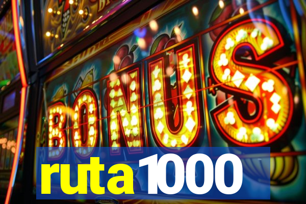ruta1000
