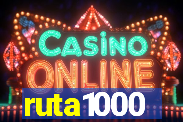 ruta1000