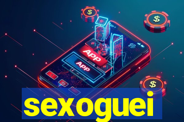 sexoguei