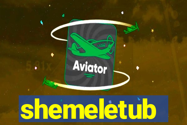 shemeletub
