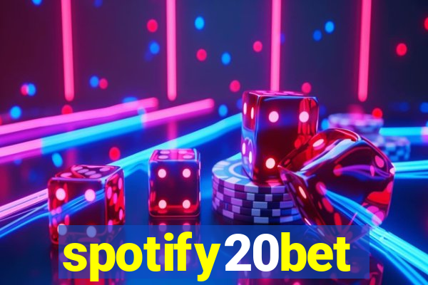spotify20bet