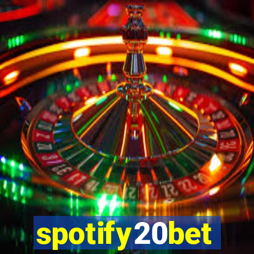 spotify20bet