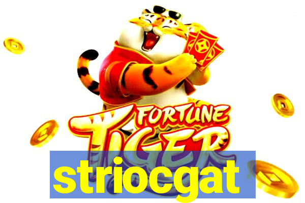 striocgat