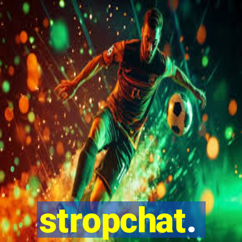 stropchat.