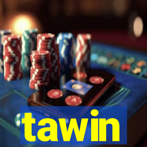 tawin