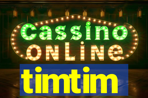 timtim