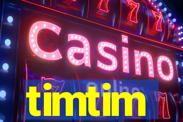 timtim