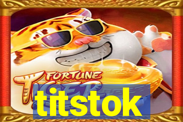titstok