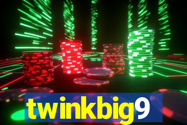 twinkbig9