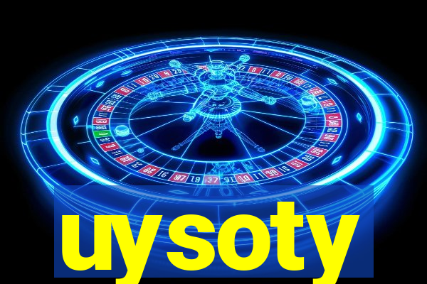uysoty