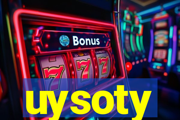 uysoty