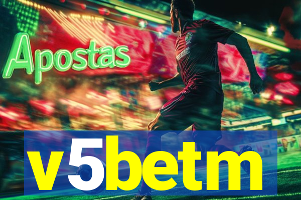 v5betm