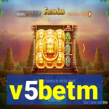 v5betm