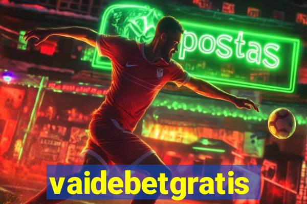 vaidebetgratis