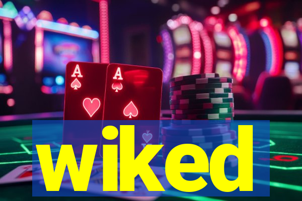 wiked