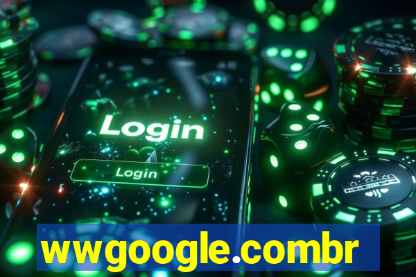 wwgoogle.combr