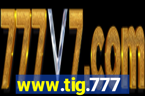 www.tig.777