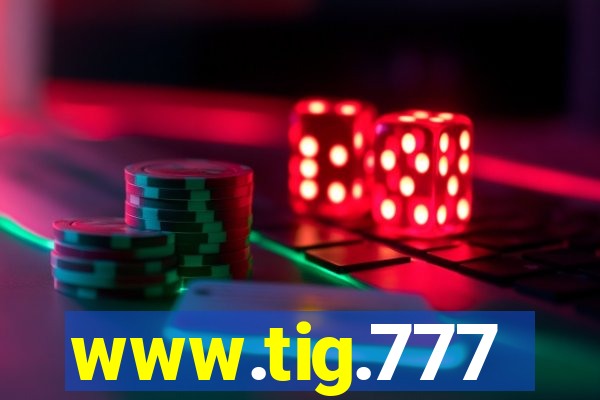 www.tig.777