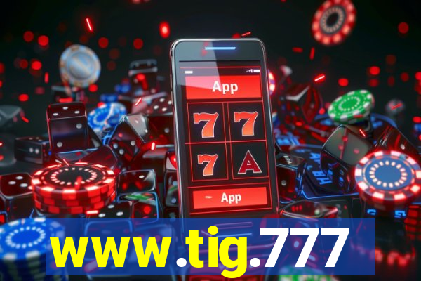 www.tig.777