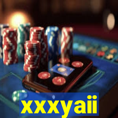 xxxyaii