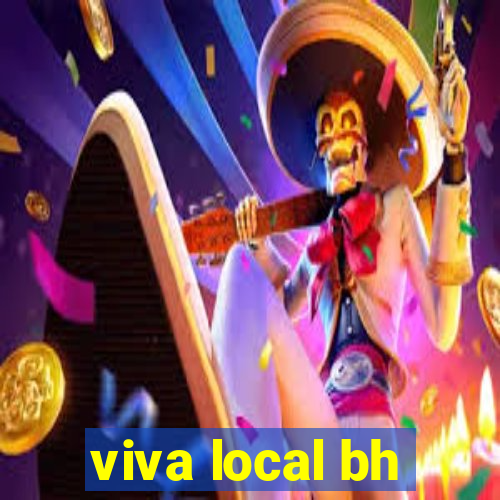 viva local bh
