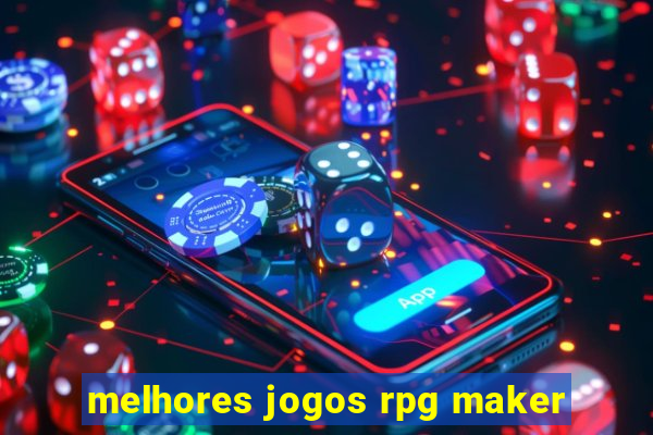 melhores jogos rpg maker