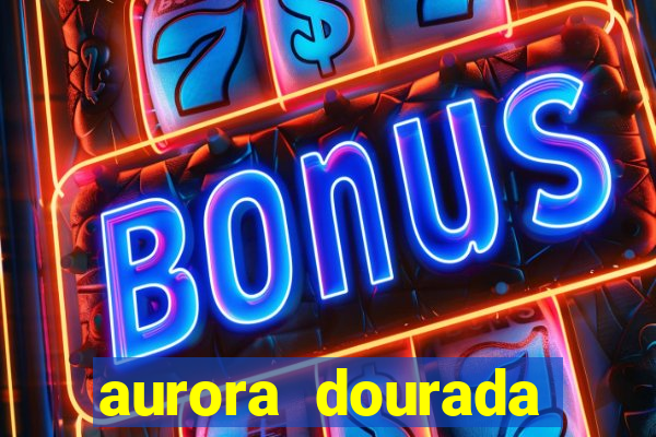 aurora dourada retorno pdf