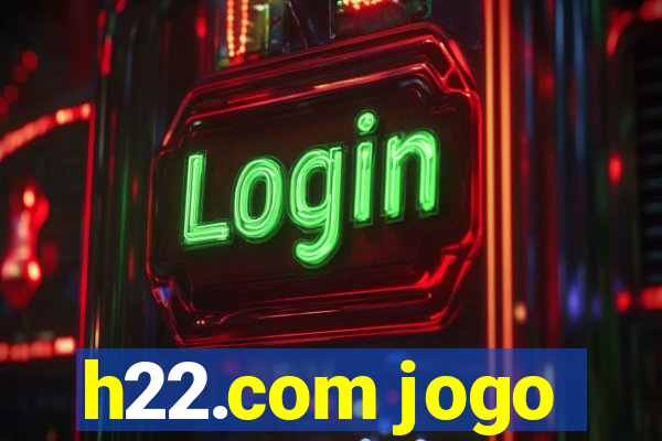h22.com jogo