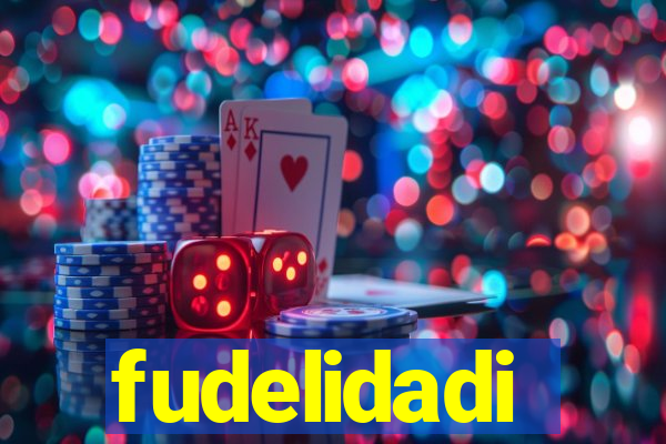 fudelidadi