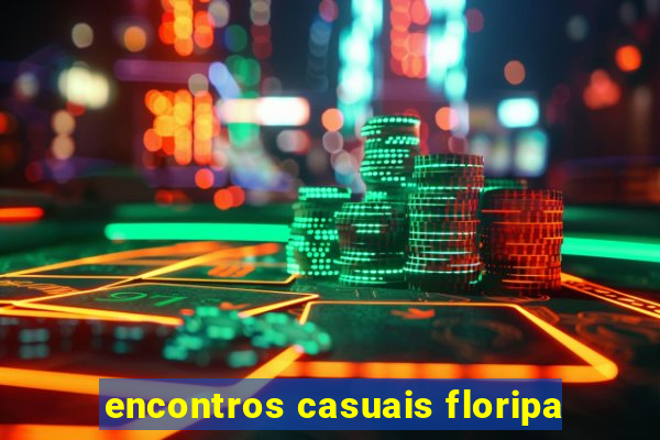 encontros casuais floripa