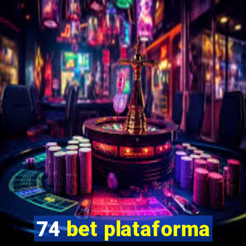 74 bet plataforma