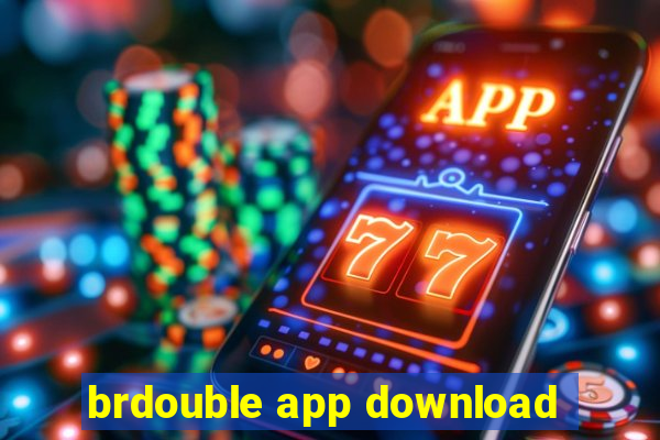 brdouble app download