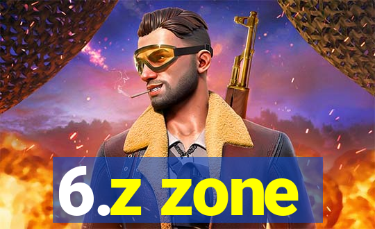 6.z zone