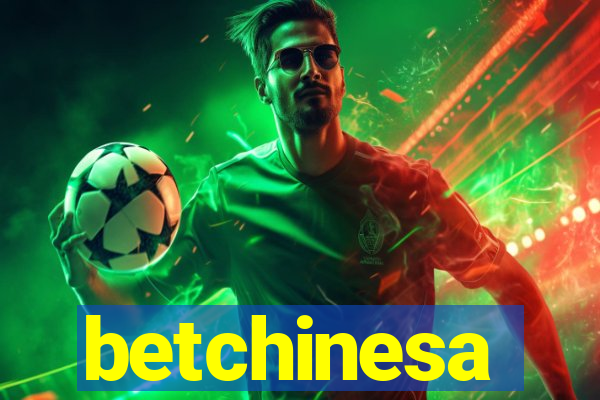 betchinesa