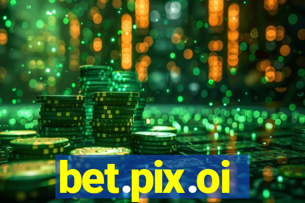 bet.pix.oi
