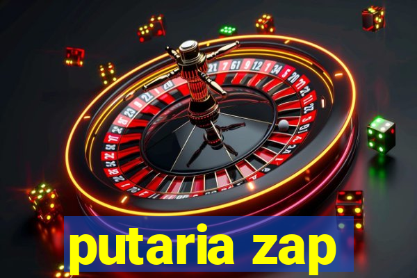 putaria zap