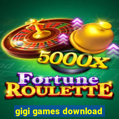 gigi games download
