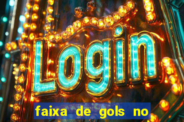 faixa de gols no jogo 2-3 o que significa