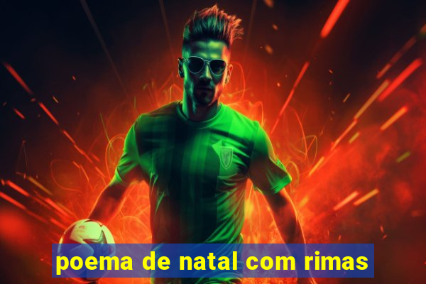 poema de natal com rimas