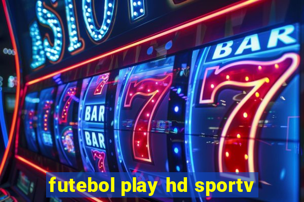 futebol play hd sportv