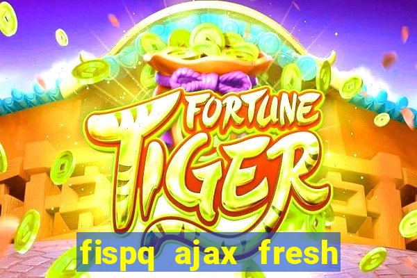 fispq ajax fresh limpeza profunda