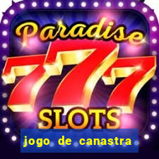 jogo de canastra valendo dinheiro
