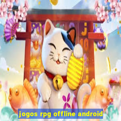 jogos rpg offline android