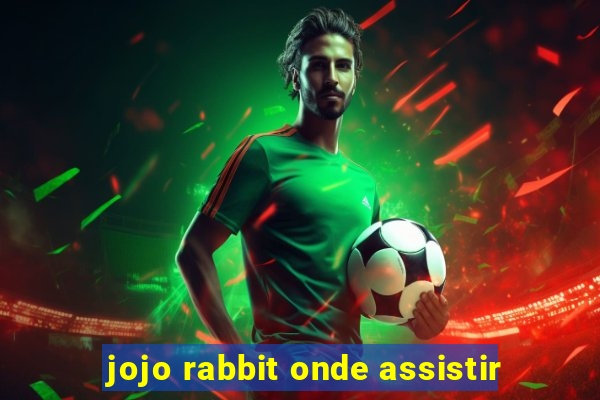 jojo rabbit onde assistir