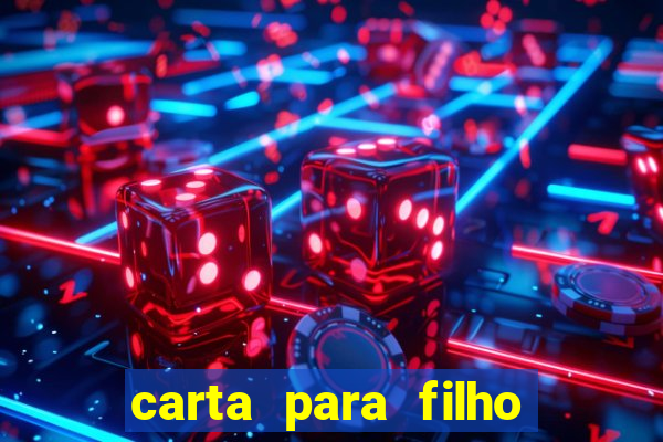 carta para filho em retiro